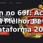 Login no 69f: Acesse a Melhor Bet Plataforma 2026 🔑