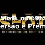 Slots no 69f: Diversão e Prêmios ⭐